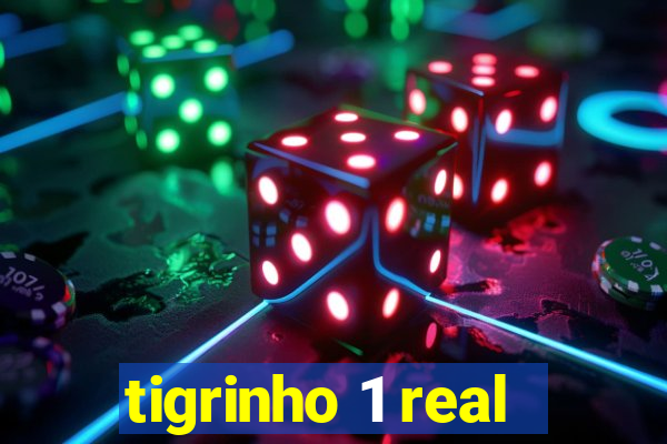 tigrinho 1 real